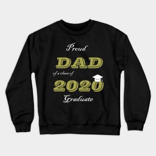 Proud Dad of a Class of 2020 Graduate Crewneck Sweatshirt
